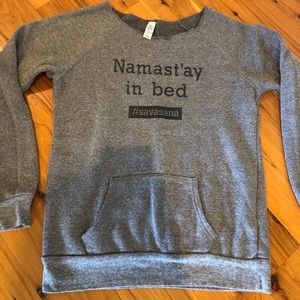 Namast’ay In bed sweatshirt